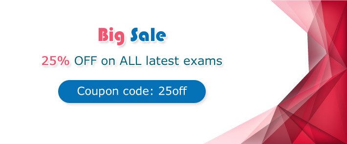 Big Sale: 25% OFF on ALL latest exams